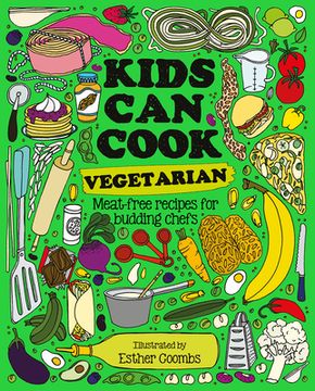 portada Kids can Cook Vegetarian: Meat-Free Recipes for Budding Chefs (en Inglés)