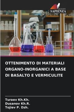 portada Ottenimento Di Materiali Organo-Inorganici a Base Di Basalto E Vermiculite (en Italiano)