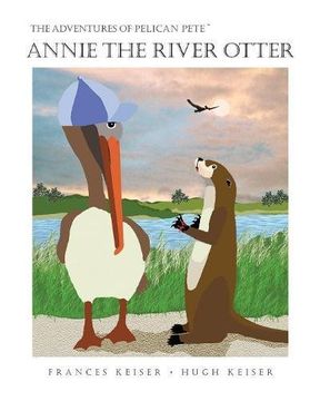 portada Annie the River Otter (The Adventures of Pelican Pete)