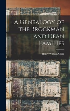 portada A Genealogy of the Brockman and Dean Families (en Inglés)