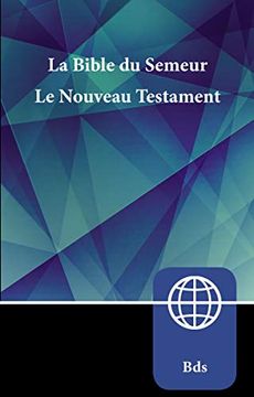 portada Semeur, French new Testament, Paperback: La Bible du Semeur Nouveau Testament (en Francés)