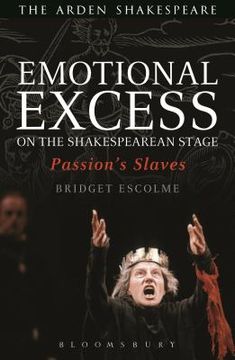 portada Emotional Excess on the Shakespearean Stage: Passion's Slaves (en Inglés)
