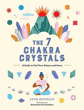 portada The 7 Chakra Crystals: A Guide to Find Your Balance and Peace (en Inglés)