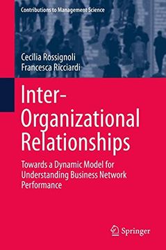 portada Inter-Organizational Relationships: Towards a Dynamic Model for Understanding Business Network Performance (Contributions to Management Science)