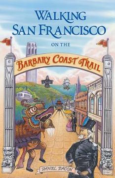 portada walking san francisco on the barbary coast trail (en Inglés)