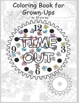 portada Time Out: Adult Coloring Book, Stress Relief Coloring Book (en Inglés)