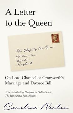 portada A Letter to the Queen: On Lord Chancellor Cranworth's Marriage and Divorce Bill (en Inglés)