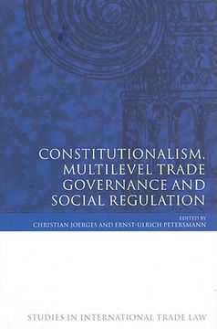 portada constitutionalism, multilevel trade governance and social regulation (en Inglés)
