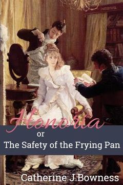 portada Honoria or The Safety of the Frying Pan (en Inglés)