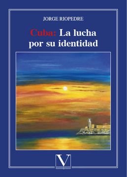 portada Cuba: La Lucha Por Su Identidad