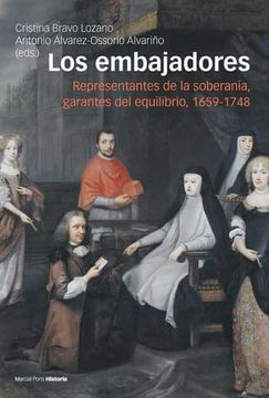 portada Los Embajadores: Representantes de la Soberanía, Garantes del Equilibrio, 1659-1748 (Fuera de Colección) (in Spanish)