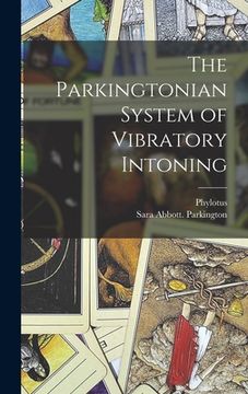 portada The Parkingtonian System of Vibratory Intoning (en Inglés)