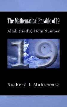 portada The Mathematical Parable of 19: Allah (God's) Holy Number (en Inglés)