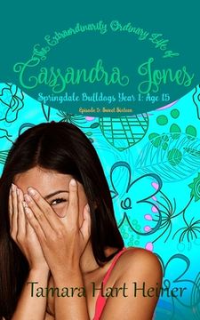 portada Episode 5: Sweet Sixteen: The Extraordinarily Ordinary Life of Cassandra Jones (en Inglés)