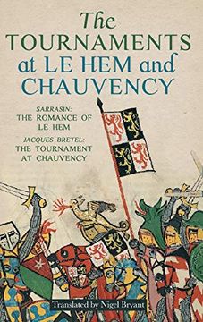 portada Tournaments at le hem and Chauvency: Sarrasin: The Romance of le Hem; Jacques Bretel: The Tournament at Chauvency (in English)