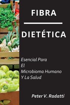 portada Fibra Dietetica: Esencial Para El Microbioma Humano Y La Salud