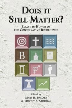 portada Does it Still Matter?: Essays in Honor of the Conservative Resurgence (en Inglés)
