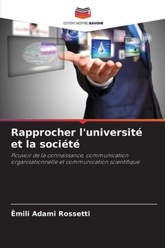 portada Rapprocher l'université et la société (in French)