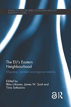 portada The Eu's Eastern Neighbourhood: Migration, Borders and Regional Stability (Basees (en Inglés)