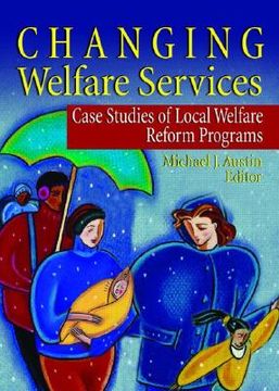 portada changing welfare services: case studies of local welfare reform programs (en Inglés)