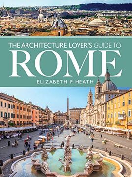portada The Architecture Lover's Guide to Rome: (City Guides) (en Inglés)
