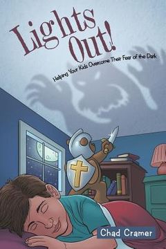 portada Lights Out!: Helping Your Kids Overcome Their Fear of the Dark