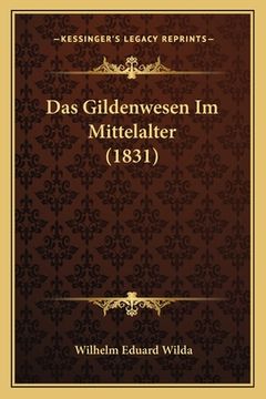 portada Das Gildenwesen Im Mittelalter (1831) (en Alemán)