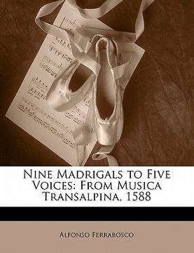 portada nine madrigals to five voices: from musica transalpina, 1588