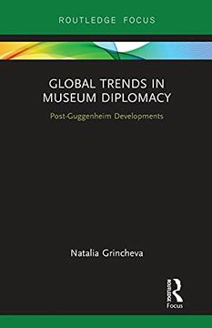 portada Global Trends in Museum Diplomacy (Museums in Focus) (en Inglés)