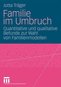 portada Familie im Umbruch: Quantitative und Qualitative Befunde zur Wahl von Familienmodellen (in German)