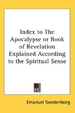portada index to the apocalypse or book of revelation explained according to the spiritual sense (in English)