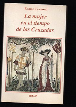 portada La Mujer en Tiempo de las Cruzadas (in Spanish)