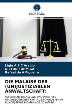 portada Die Malaise Der (Un)Justiziablen Anwaltschaft (en Alemán)