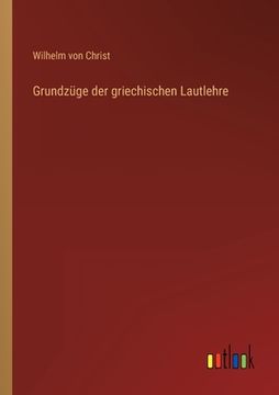 portada Grundzüge der griechischen Lautlehre (en Alemán)