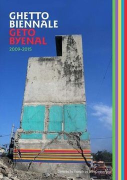 portada Ghetto Biennale | Geto Byenal 2009-2015 (en Inglés)
