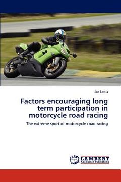 portada factors encouraging long term participation in motorcycle road racing (in English)