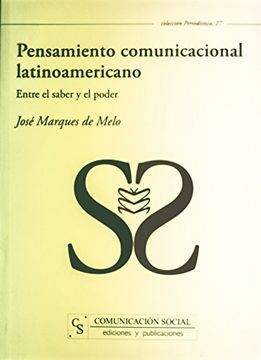 portada Pensamiento Comunicacional Latinoamericano: Entre el Saber y el Poder