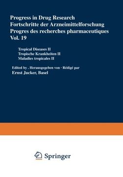 portada Progress in Drug Research / Fortschritte der Arzneimittelforschung / Progrès des recherches pharmaceutiques: Tropical Diseases II / Tropische Krankheiten II / Maladies tropicales II