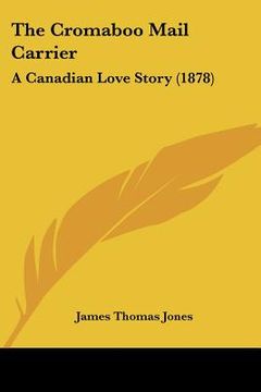portada the cromaboo mail carrier: a canadian love story (1878)