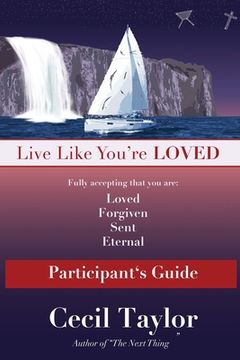 portada Live Like You're Loved: Participant's Guide (en Inglés)