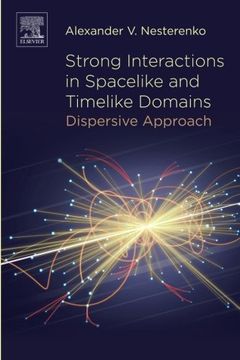 portada Strong Interactions in Spacelike and Timelike Domains: Dispersive Approach