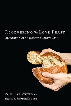 portada recovering the love feast: broadening our eucharistic celebrations