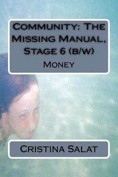 portada Community: The Missing Manual, Stage 6 (b/w): Money (en Inglés)