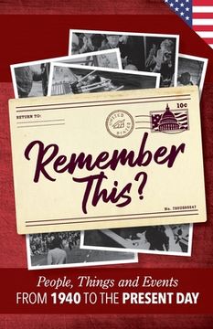 portada Remember This?: People, Things and Events from 1940 to the Present Day (US Edition) (en Inglés)
