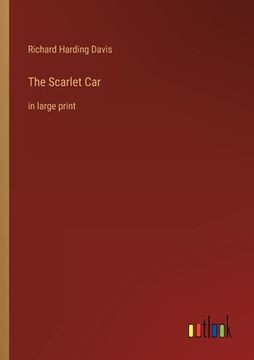 portada The Scarlet Car: in large print (en Inglés)