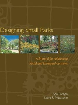 portada designing small parks,a manual for addressing social and ecological concerns (in English)