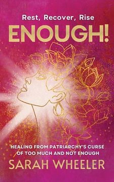 portada Enough! Healing from Patriarchy's Curse of Too Much and Not Enough (en Inglés)