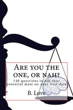 portada Are you the one, or nah?: 140 questions to ask your potential mate on your first date (in English)