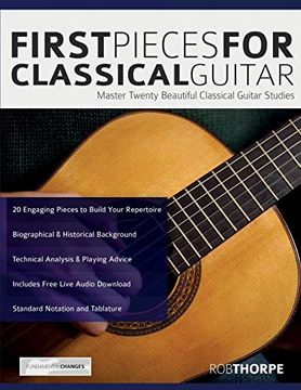 portada First Pieces for Classical Guitar: Master Twenty Beautiful Classical Guitar Studies (in English)