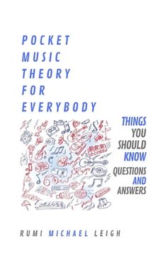portada Pocket Music Theory For Everybody: Things you should know (Questions and Answers)